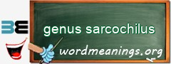 WordMeaning blackboard for genus sarcochilus